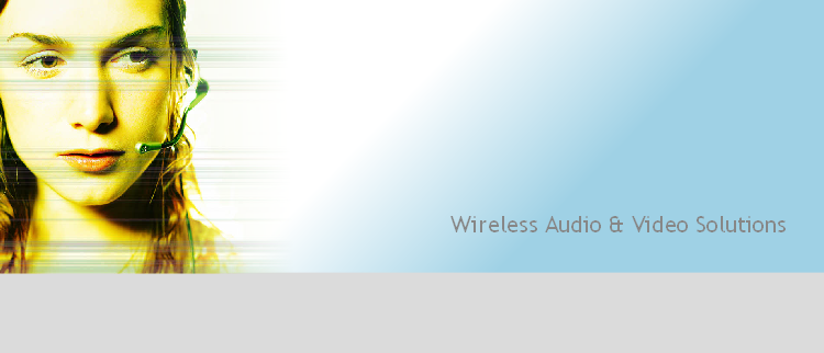 Wireless Audio & Video Solutions